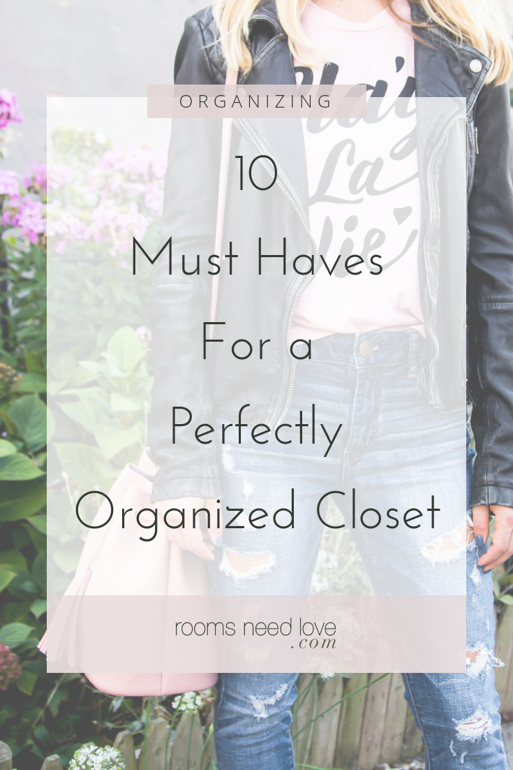 10 Must-Haves for A Perfectly Organized Closet