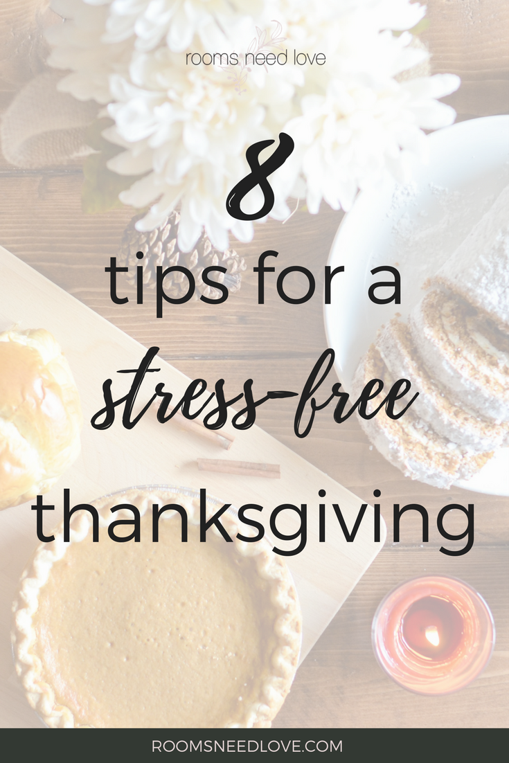 8 Tips for Hosting a Stress-Free Thanksgiving | Holiday Planning | Thanksgiving | Rooms Need Love Blog