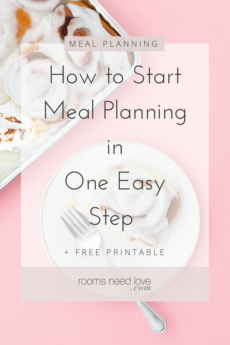 How to Start Meal Planning with One Easy Step - meal planning printable - for beginners - meal planning for families - meal planning ideas - meal planning template - recipes - organization - menu