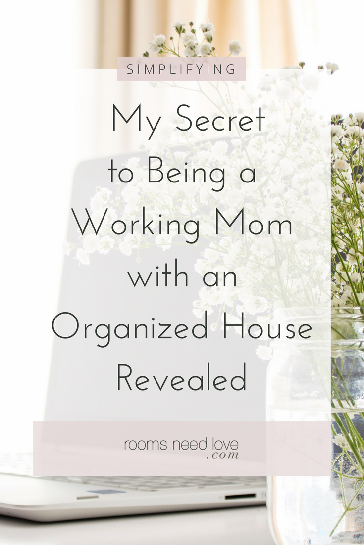 My Secret to Being a Working Mom with an Organized House Revealed-cleaning tips-batching