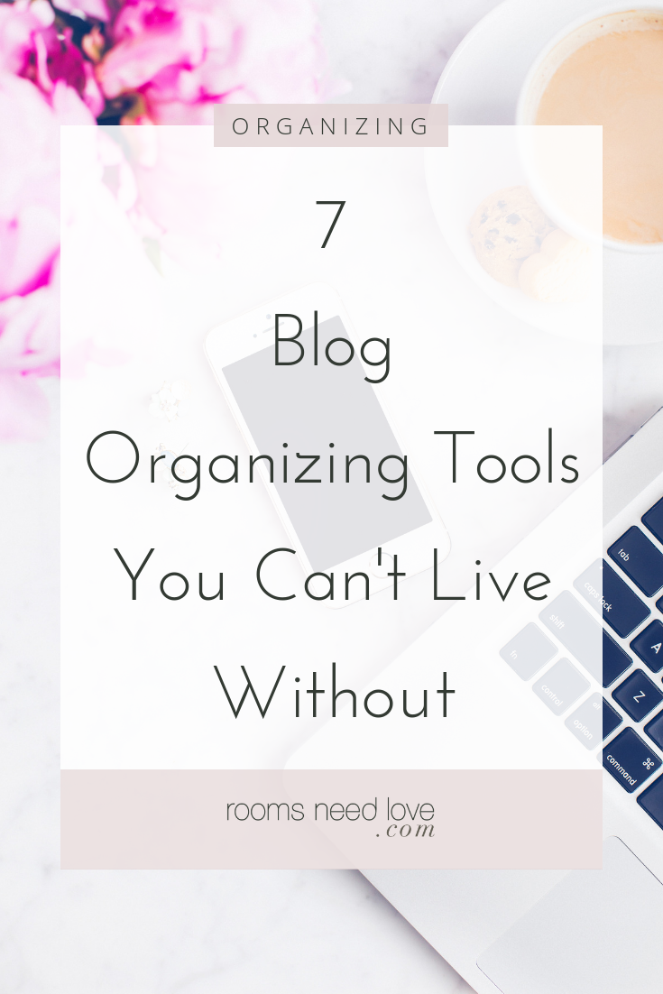 7 Best Blog Organizing Tools You Can't Live Without - blogging, business, how to organize your blog, content planning, Rooms Need Love