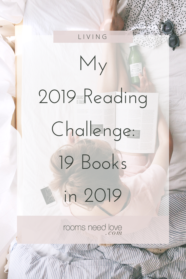 My 2019 Reading Challenge 19 Books in 2019. What to read in 2019. 2019 books, reading goals adults, book lists 2019, reading challenge, books to read
