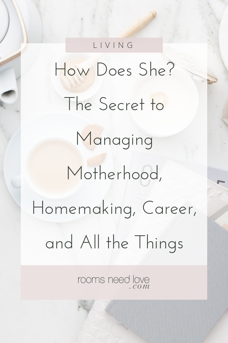 How Does She? The Secret to Managing Motherhood, Homemaking, Career, and All the Things. How to start living intentionally as a mom trying to do everything