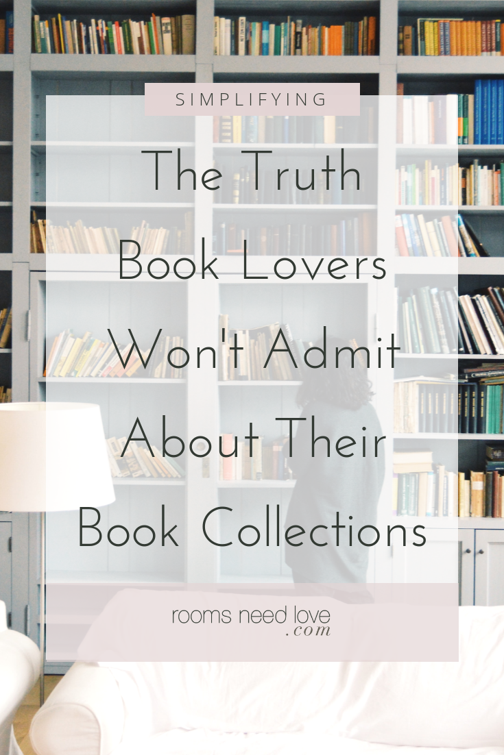 The Truth Book Lovers Won’t Admit About Their Book Collections. If you’re someone who loves to read, I bet you have a collection, or a library of books. But can you admit to reading 90% of your collection?