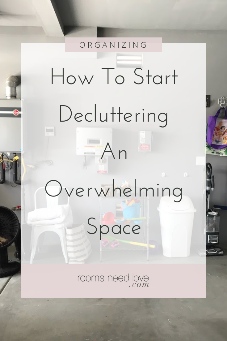 How To Start Decluttering An Overwhelming Space. What you should do if you're stuck before you even begin to get organized. From Rooms Need Love