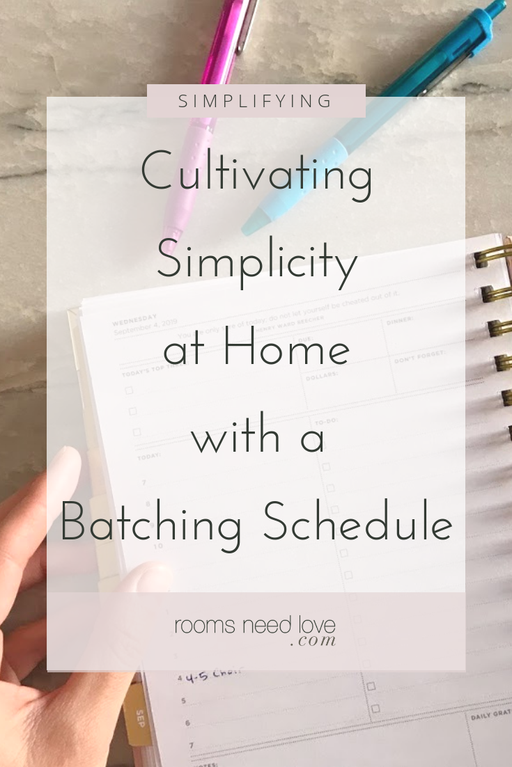 Cultivating Simplicity at Home with a Batching Schedule. How is a mom supposed to check off a to-do list when she’s constantly interrupted? Use a batching schedule. Here’s a guide for how to create your schedule. From Rooms Need Love