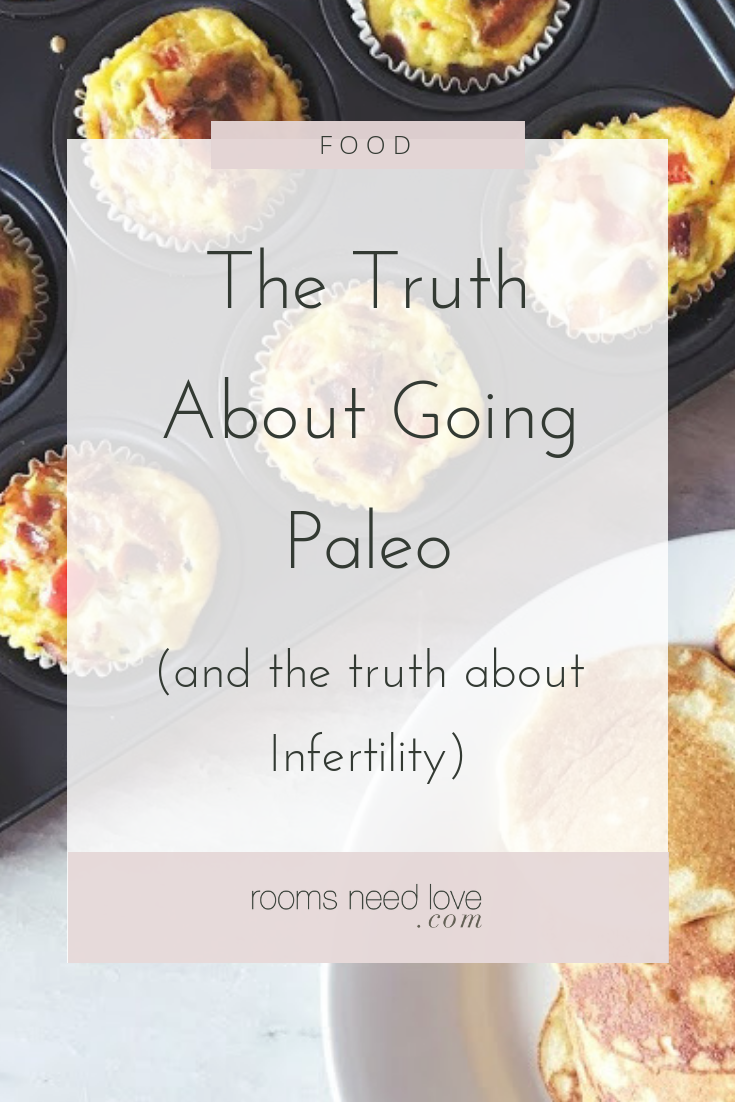 The Truth About Going Paleo (and the Truth About Infertility)