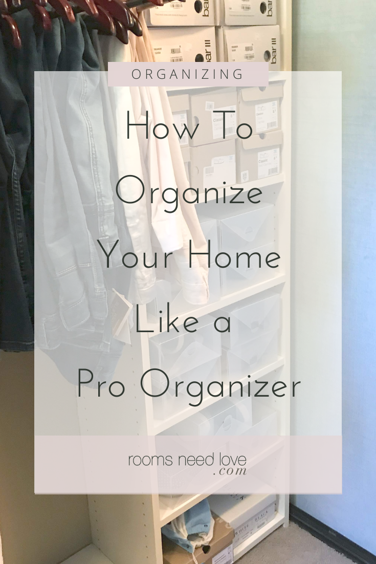 How To Organize Your Home Like a Pro Organizer. Need to organizing tips for your home? Or a simple step-by-step how to? Try this simple organizing process along with a free checklist at Rooms Need Love