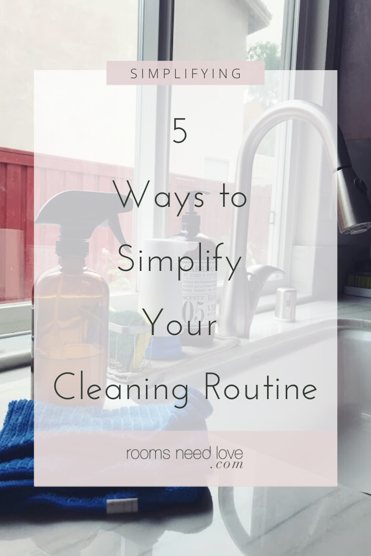 5 Ways to Simplify Your Cleaning Routine - my most effective and efficient tips for making cleaning easy.