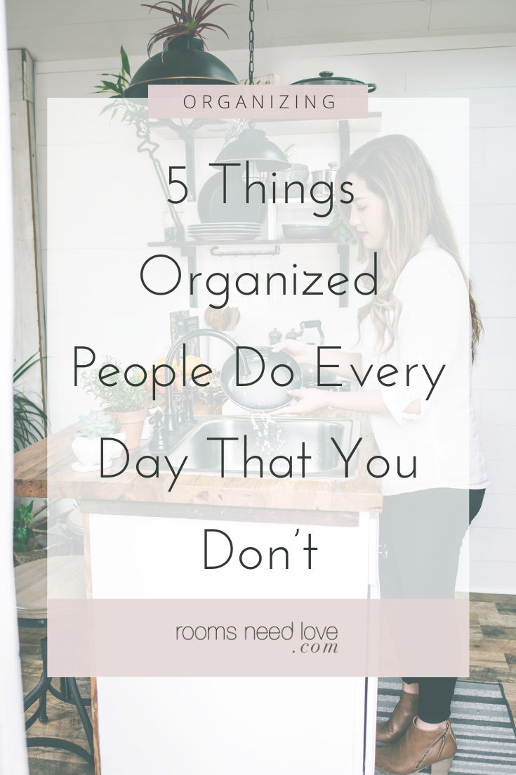 Does keeping your home organized feel overwhelming? Here are 5 simple things you can do every day to keep your home tidy and organized.