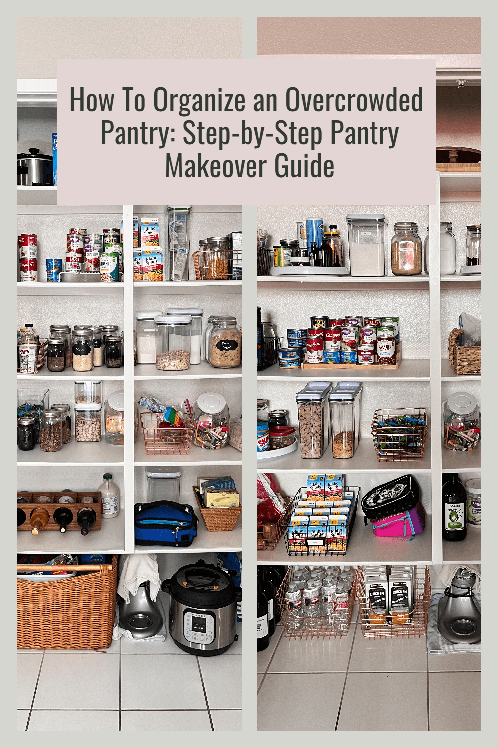 how to organize an overcrowded pantry before + after