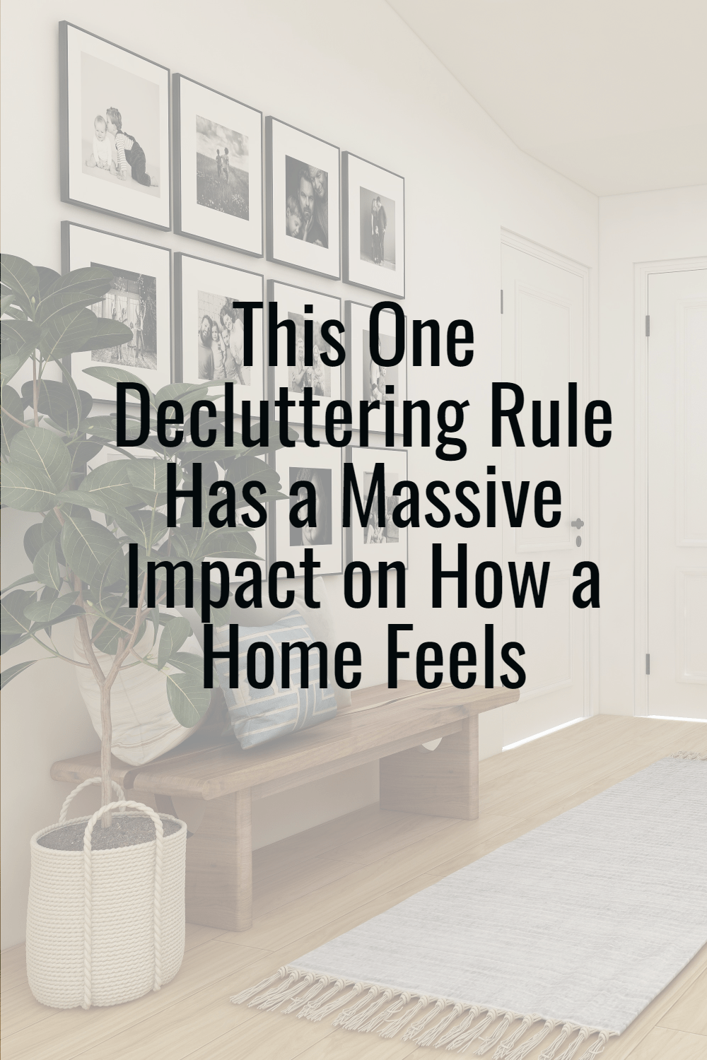 This One Decluttering Rule Has a Massive Impact on How a Home Feels | Modern entryway with bench, gallery wall, & fiddle fig