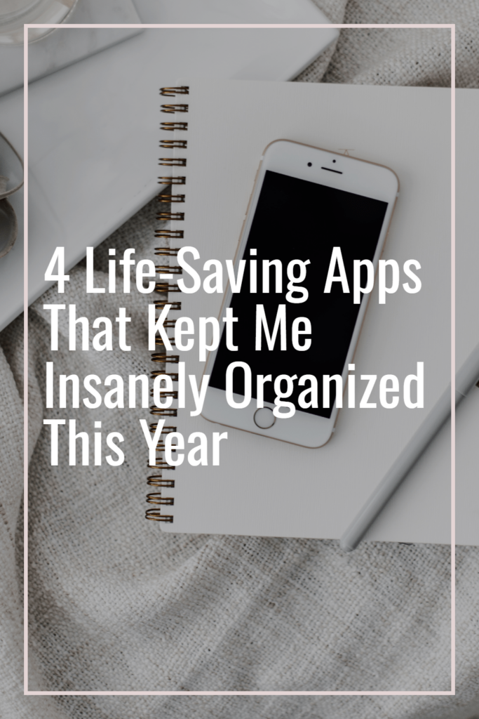 4 Life-Saving Apps That Kept Me Insanely Organized This Year